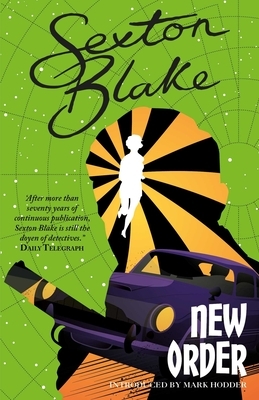 Sexton Blake's New Order (the Sexton Blake Library Book 5), Volume 5 by 