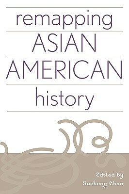 Remapping Asian American History by 