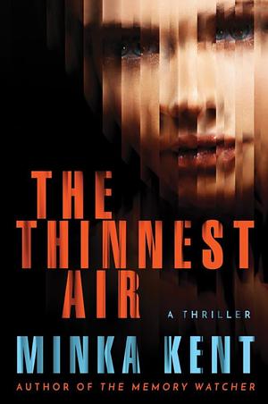 The Thinnest Air by Minka Kent