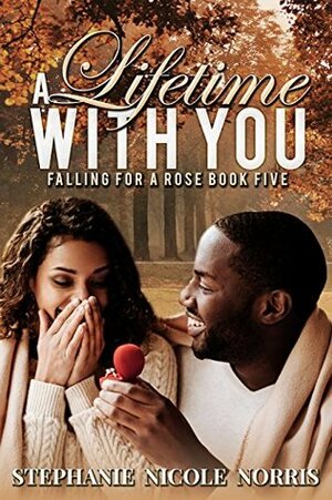 A Lifetime With You by Stephanie Nicole Norris