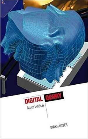 Digital Gehry: Material Resistance, Digital Construction by Bruce Lindsay