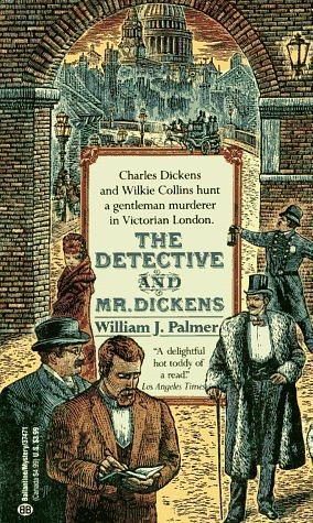 The Detective and Mr. Dickens by William J. Palmer