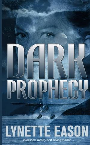 Dark Prophecy by Lynette Eason