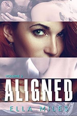 Aligned: Volume 2 by Ella Miles