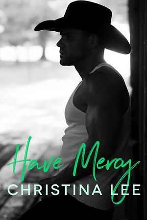 Have Mercy by Christina Lee