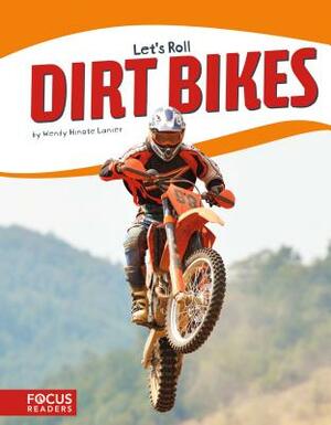 Dirt Bikes by Wendy Hinote Lanier