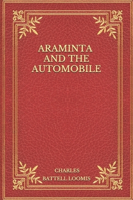 Araminta And The Automobile by Charles Battell Loomis