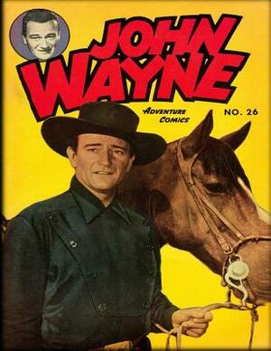 John Wayne Adventure Comics No. 26 by John Wayne