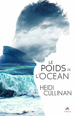 Le poids de l'océan by Heidi Cullinan