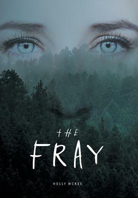 The Fray by Holly McKee