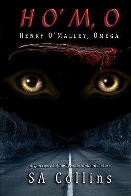 HO'M, O - Henry O'Malley, Omega by S. A. Collins