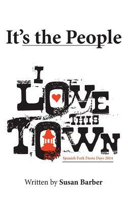 It's the People: I Love This Town by Susan Barber