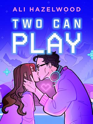 Two Can Play by Ali Hazelwood