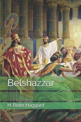 Belshazzar by H. Rider Haggard