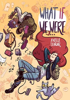 What If We Were… by Axelle Lenoir