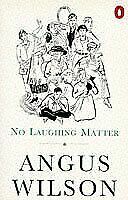 No laughing matter by Angus Wilson
