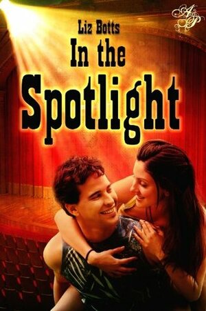 In the Spotlight by Liz Botts