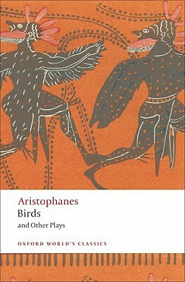 Birds and Other Plays by Aristophanes