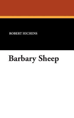 Barbary Sheep by Robert Hichens