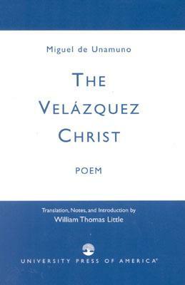 The Velazquez Christ: Poem by Miguel de Unamuno