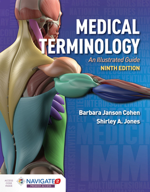 Medical Terminology: An Illustrated Guide: An Illustrated Guide by Barbara Janson Cohen, Shirley A. Jones