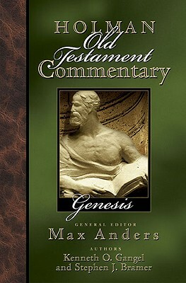 Genesis by Kenneth Gangel, Stephen J. Bramer