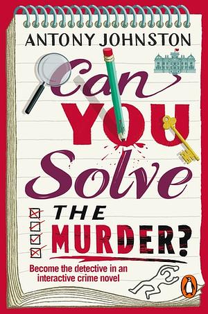 Can You Solve the Murder? by Antony Johnston