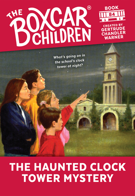 The Haunted Clock Tower Mystery by Gertrude Chandler Warner