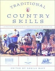 Traditional Country Skills: A Practical Compendium of American Wisdom and Know-how by Sheila Buff