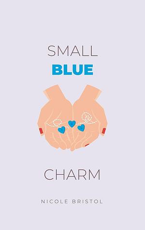 Small Blue Charm by Nicole Bristol