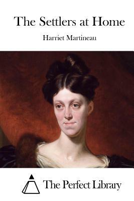 The Settlers at Home by Harriet Martineau