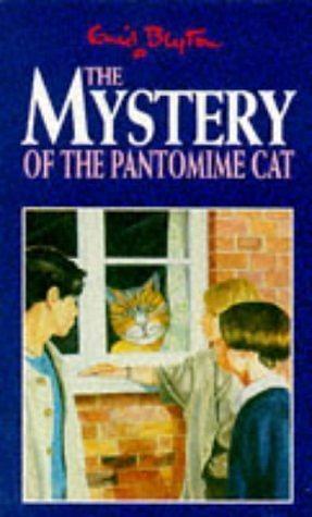 Enid Blyton's the Mystery of the Pantomime Cat by Enid Blyton