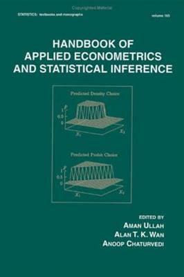 Handbook of Applied Econometrics and Statistical Inference by Aman Ullah