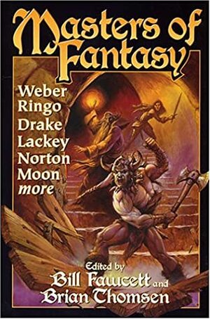 Masters of Fantasy by Brian M. Thomsen, Brian Thomsen, Janny Wurts, Andre Norton, Robert Lynn Asprin, Bill Fawcett, David Weber, Jeff Easlty, Jody Lynn Nye, Mickey Zucker Reichert, Alan Dean Foster