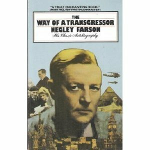 The Way of a Transgressor by Negley Farson