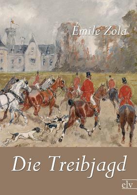 Die Treibjagd by Émile Zola