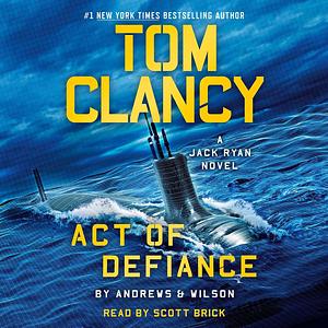 Tom Clancy Act of Defiance by Brian Andrews, Jeffrey Wilson