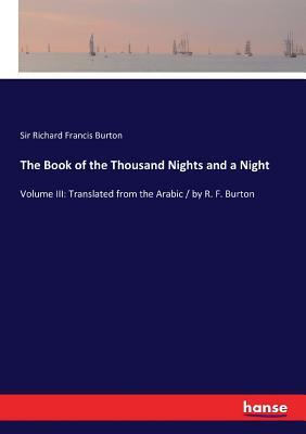 The Book of the Thousand Nights and a Night: Volume III by Anonymous