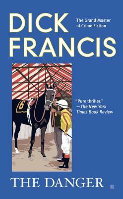 The Danger by Dick Francis