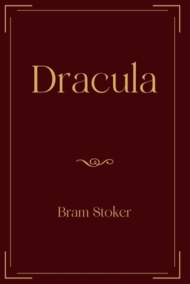 Dracula: Exclusive Edition by Bram Stoker