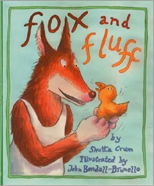 Fox and Fluff by Shutta Crum