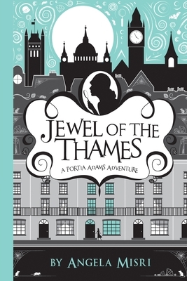 Jewel of the Thames by Angela Misri