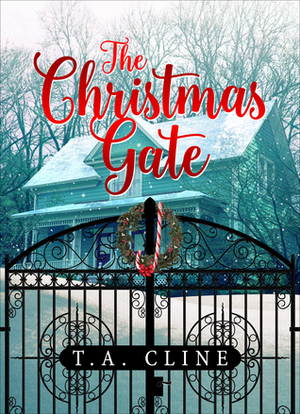 The Christmas Gate by T.A. Cline