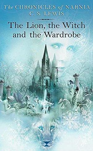 The Lion, the Witch and the Wardrobe by C.S. Lewis