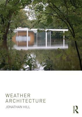 Weather Architecture by Jonathan Hill