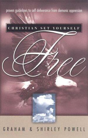 Christian, Set Yourself Free by Graham Powell, Shirley Powell
