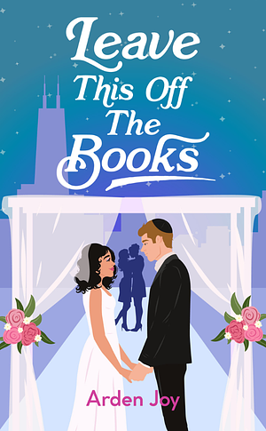 Leave This Off the Books by Arden Joy