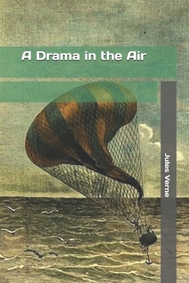 A Drama in the Air by Jules Verne