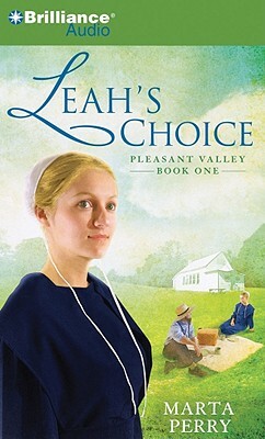 Leah's Choice: Pleasant Valley Book One by Marta Perry