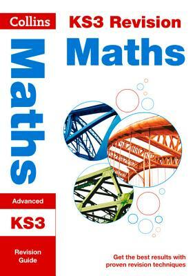 Collins New Key Stage 3 Revision -- Maths (Advanced): Revision Guide by Collins UK